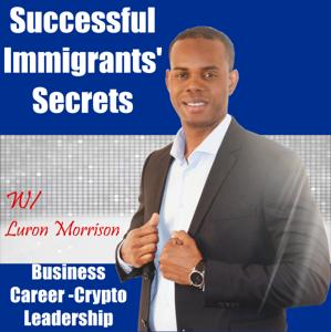 Successful Immigrants' Secrets podcast