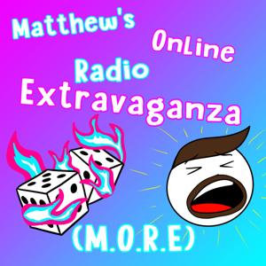 Matthew's Online Radio Extravaganza (M.O.R.E.)