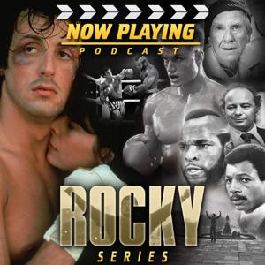 Now Playing Presents:  The Rocky Movie Retrospective Series by Venganza Media, Inc.