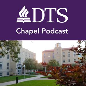 DTS Chapel - Teach Truth. Love Well. by Dallas Theological Seminary