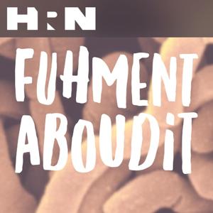 Fuhmentaboudit! by Heritage Radio Network