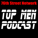 Top Men Podcast by 76th Street Network