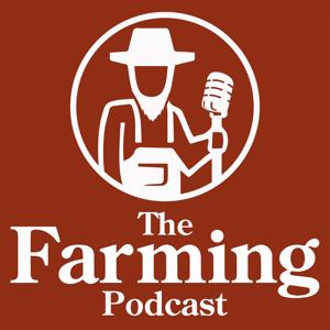 The Farming Podcast by Josiah Garber | www.thefarmingpodcast.com