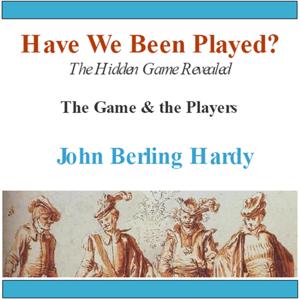 Have We Been Played? The Hidden Game Revealed
