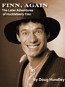 Finn, Again, The Later Adventures of Huckleberry Finn