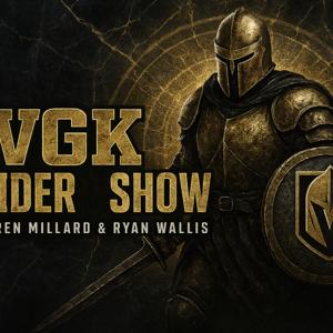 VGK Insider Show with Daren Millard and Ryan Wallis Podcast by Lotus Audio Network
