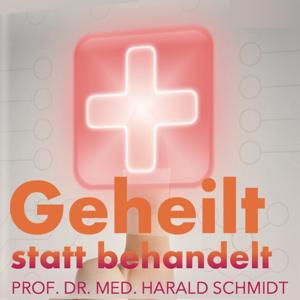 Geheilt statt behandelt