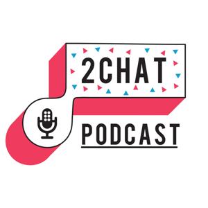 2Chat Podcast