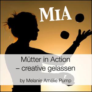 MiA: Mütter in Action – creative gelassen