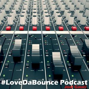 #LovedaBounce Podcast