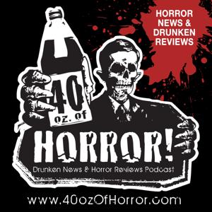 40oz. of Horror! Podcast