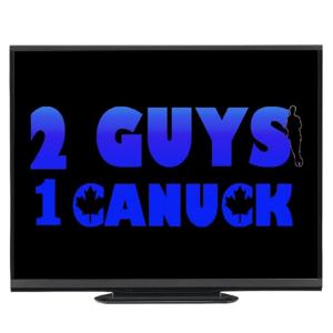 2 Guys 1 Canuck