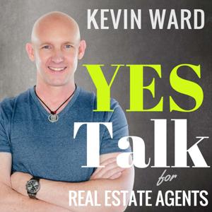 Kevin Ward's YES Talk | Real Estate Coaching and Success Training for Agents