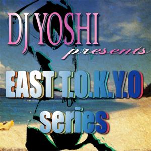 ~EAST T.O.K.Y.O series~ NonStopMix Of HIPHOP/R&B/REGGAE/POP by DJ YOSHI