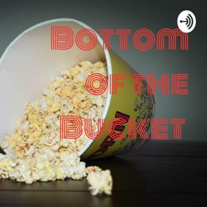 Bottom of the Bucket