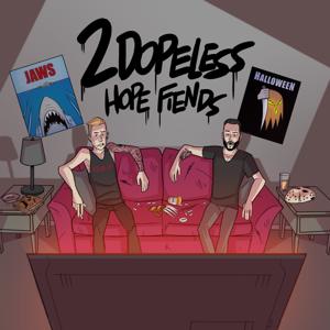 2DopeLess Hope Fiends by 2DopeLess