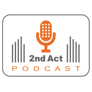 2nd Act Podcast