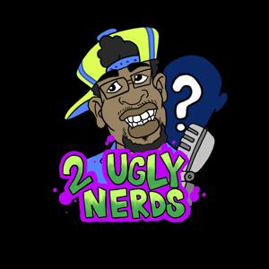 2 Ugly Nerds
