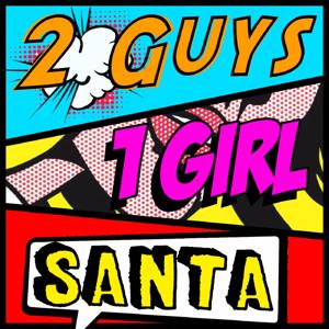 2 Guys 1 Girl Santa