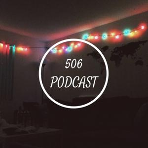 506 Podcast