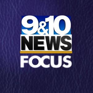 9&10 News Focus Podcast