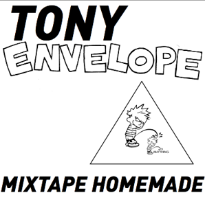 » TONY ENVELOPE MIXTAPE HOMEMADE