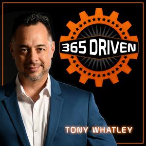 365 Driven by Tony Whatley