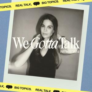 We Gotta Talk: News, Issues, and Beauty for Women