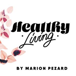 Healthy Living by Marion Pezard