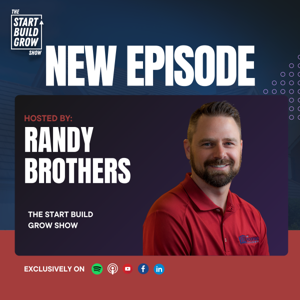 The Start Build Grow Show by Randy Brothers