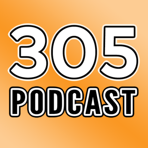 305 Podcast