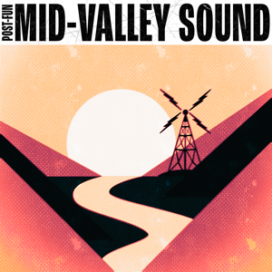 Mid-Valley Sound by Post-Fun Podcasts