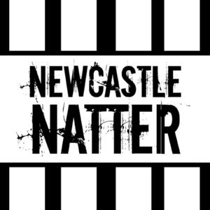 Newcastle Natter - The NUFC Podcast by Newcastle Natter