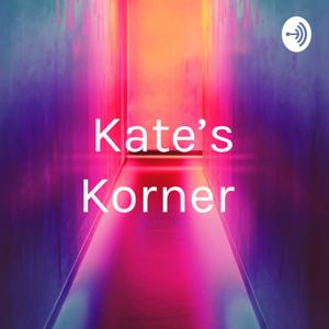 Kate’s Korner