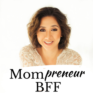 Mompreneur BFF: Where we talk about family, business, and mom life.