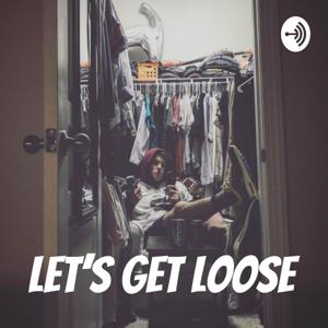 Let's Get Loose