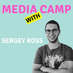 Media Camp with Sergey Ross