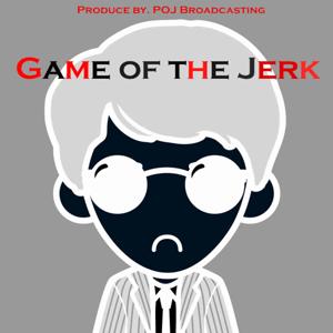 [GOTJ] Game Of The Jerk