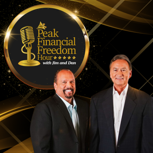 Peak Financial Freedom Hour with Jim and Dan
