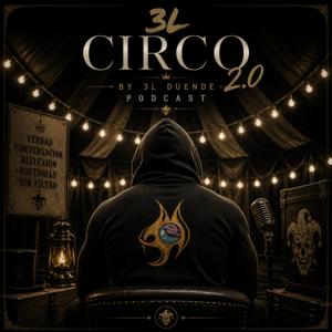 3L Circo Podcast 2.0 by 3L Duende