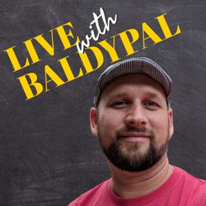 LIVE with BaldyPal