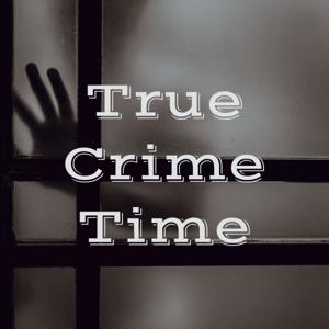 True Crime Time