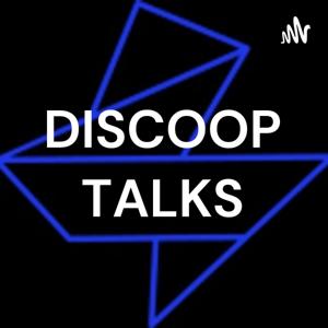 Discoop Talks