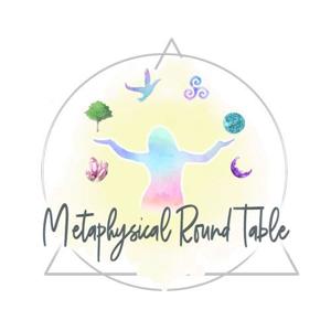 Our Metaphysical Round Table