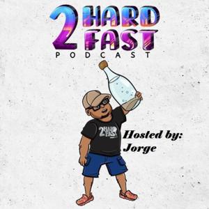 2Hard2FastPodcast