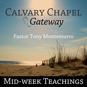 Calvary Chapel Gateway | Midweek by Pastor Tony Montemurro