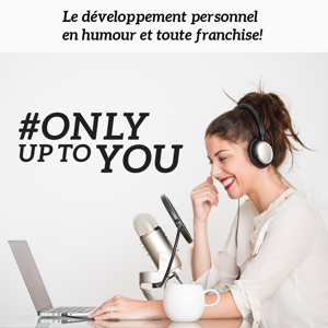 Only up to you - coaching de vie by Jennifer Picci