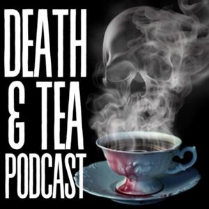 Death and Tea by Ryvyn (Cricket) Haley