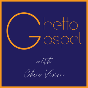 Ghetto Gospel Podcast