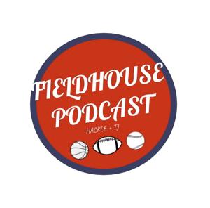 Field House Podcast